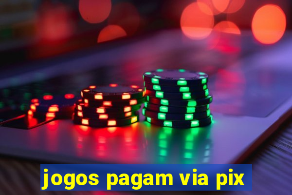 jogos pagam via pix